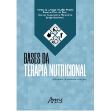 BASES DA TERAPIA NUTRICIONAL: APLICAÇÃO NO PACIENTE CIRÚRGICO