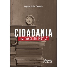 CIDADANIA: UM CONCEITO INÚTIL?