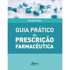 GUIA PRÁTICO DE PRESCRIÇÃO FARMACÊUTICA