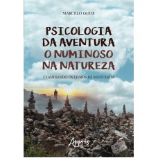 PSICOLOGIA DA AVENTURA: O NUMINOSO NA NATUREZA EXAMINANDO OS LIVROS DE MONTANHA