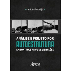 ANÁLISE E PROJETO POR AUTOESTRUTURA EM CONTROLE ATIVO DE VIBRAÇÕES