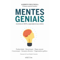 MENTES GENIAIS - AUMENTE EM 300% A CAPACIDADE DO SEU CÉREBRO