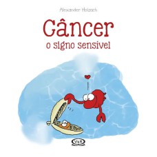 CÂNCER: O SIGNO SENSÍVEL