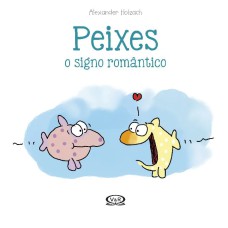 PEIXES: O SIGNO ROMÂNTICO