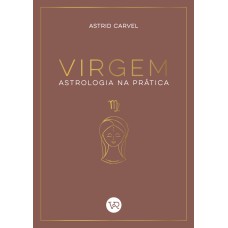 VIRGEM - ASTROLOGIA NA PRÁTICA