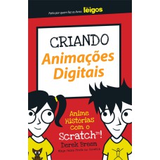 CRIANDO ANIMAÇÕES DIGITAIS PARA LEIGOS