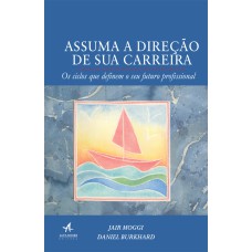 ASSUMA A DIREÇÃO DE SUA CARREIRA