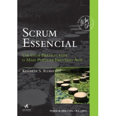 Scrum essencial: um guia prático para o mais popular processo ágil