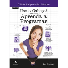 USE A CABEÇA! APRENDA A PROGRAMAR