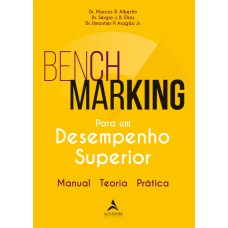 Benchmarking para um desempenho superior: manual, teoria, prática