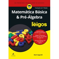 MATEMÁTICA BÁSICA & PRÉ-ÁLGEBRA PARA LEIGOS