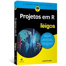 PROJETOS EM R PARA LEIGOS