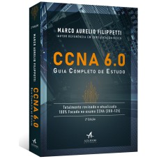 CCNA 6.0: GUIA COMPLETO DE ESTUDO - 2ª EDIÇÃO