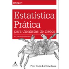 Estatística prática para cientistas de dados: 50 conceitos essenciais