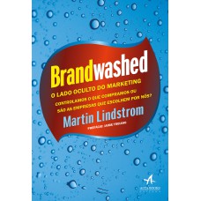 BRANDWASHED: O LADO OCULTO DO MARKETING