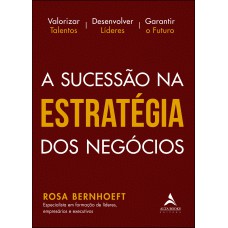 A SUCESSÃO NA ESTRATÉGIA DOS NEGÓCIOS