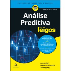 ANÁLISE PREDITIVA PARA LEIGOS: O PODER DE PREDIZER QUEM VAI CLICAR, COMPRAR, MENTIR OU MORRER