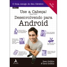 USE A CABEÇA! DESENVOLVENDO PARA ANDROID