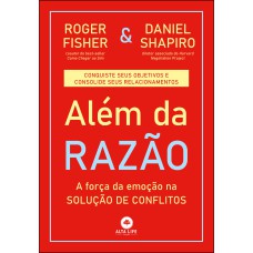 ALÉM DA RAZÃO: A FORÇA DA EMOÇÃO NA SOLUÇÃO DE CONFLITOS