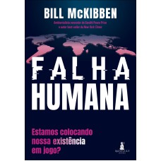 FALHA HUMANA: ESTAMOS COLOCANDO NOSSA EXISTÊNCIA EM JOGO?