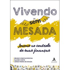 VIVENDO SEM MESADA: JOVENS NO CONTROLE DE SUAS FINANÇAS