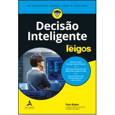 DECISÃO INTELIGENTE PARA LEIGOS