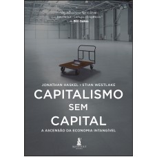 Capitalismo sem capital: a ascensão da economia intangível