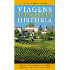 Viagens Vinhos História - Volume I