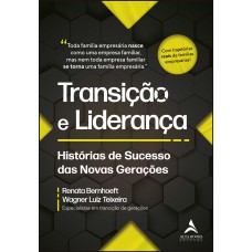 Transição e liderança: histórias de sucesso das novas gerações