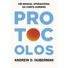 PROTOCOLOS: UM MANUAL OPERACIONAL DO CORPO HUMANO