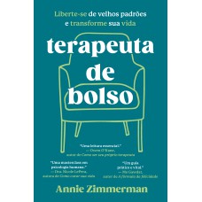 TERAPEUTA DE BOLSO: LIBERTE-SE DE VELHOS PADRÕES E TRANSFORME SUA VIDA