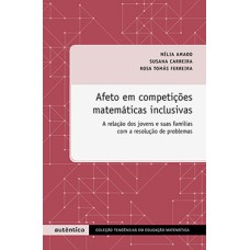 Afeto em competições matemáticas inclusivas: A relação dos jovens e suas famílias com a resolução de problemas