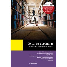 TELAS DA DOCÊNCIA: PROFESSORES, PROFESSORAS E CINEMA