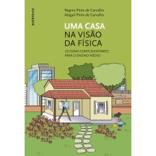 UMA CASA NA VISÃO DA FÍSICA: LEITURAS COMPLEMENTARES PARA O ENSINO MÉDIO