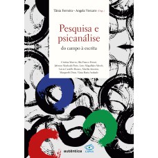 PESQUISA E PSICANÁLISE: DO CAMPO À ESCRITA