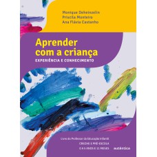 APRENDER COM A CRIANÇA: EXPERIÊNCIA E CONHECIMENTO