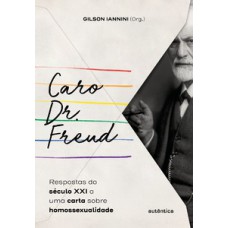 Caro Dr. Freud: respostas do século XXI a uma carta sobre homossexualidade