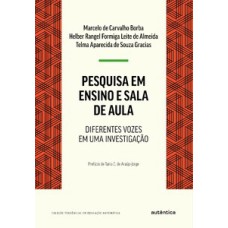 Pesquisa em ensino e sala de aula: diferentes vozes em uma investigação