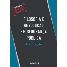 Filosofia e revolução em segurança pública