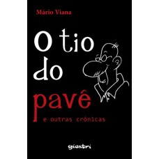 O tio do pavê e outras crônicas