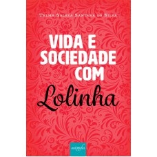 VIDA E SOCIEDADE COM LOLINHA