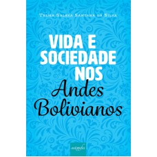 VIDA E SOCIEDADE NOS ANDES BOLIVIANOS