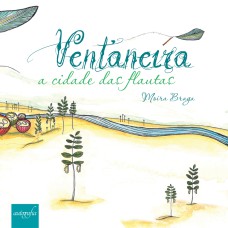 VENTANEIRA - A CIDADE DAS FLAUTAS