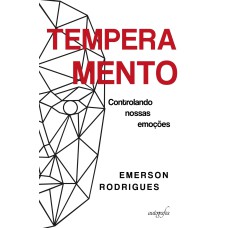 TEMPERAMENTO - CONTROLANDO NOSSAS EMOÇÕES