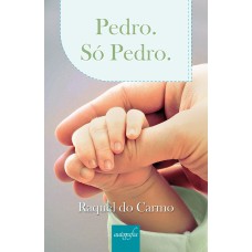 PEDRO. SÓ PEDRO.