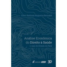 ANÁLISE ECONÔMICA DO DIREITO À SAÚDE