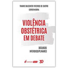 VIOLÊNCIA OBSTÉTRICA EM DEBATE - 2020