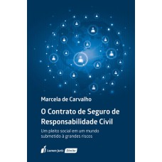 CONTRATO DE SEGURO DE RESPONSABILIDADE CIVIL, O