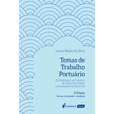 TEMAS DE TRABALHO PORTUÁRIO - 2ª ED. - 2022