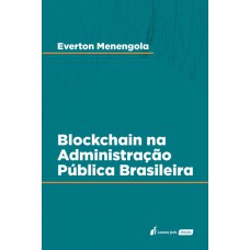 BLOCKCHAIN NA ADMINISTRAÇÃO PÚBLICA